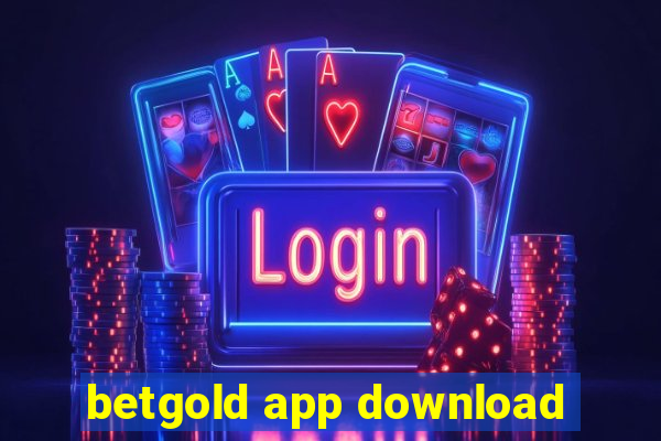 betgold app download