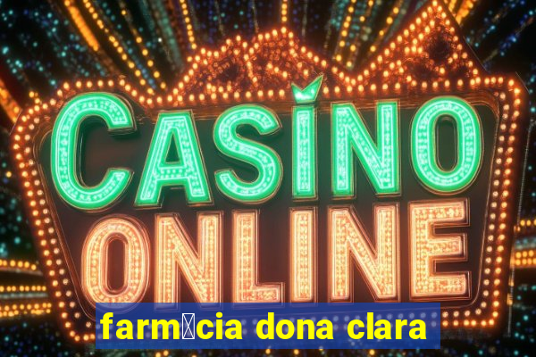 farm谩cia dona clara