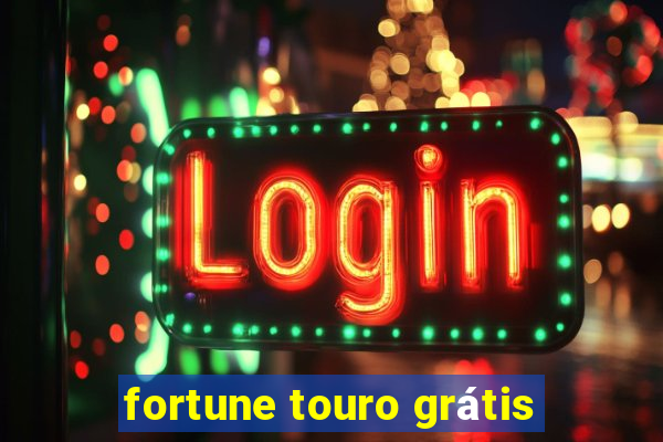 fortune touro grátis