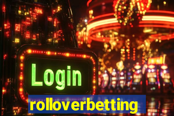 rolloverbetting