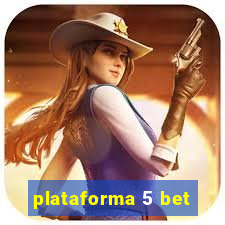 plataforma 5 bet