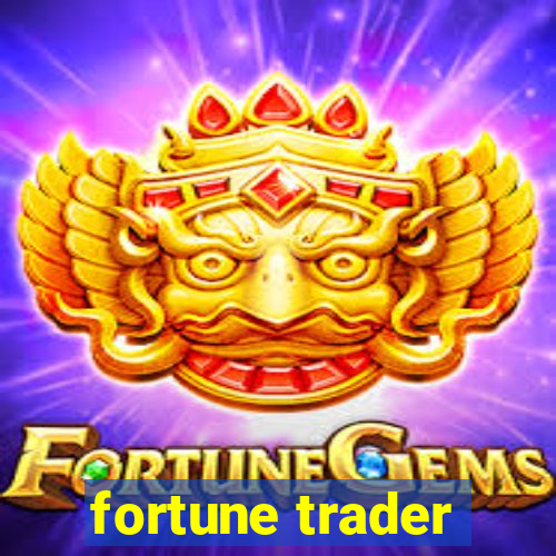 fortune trader