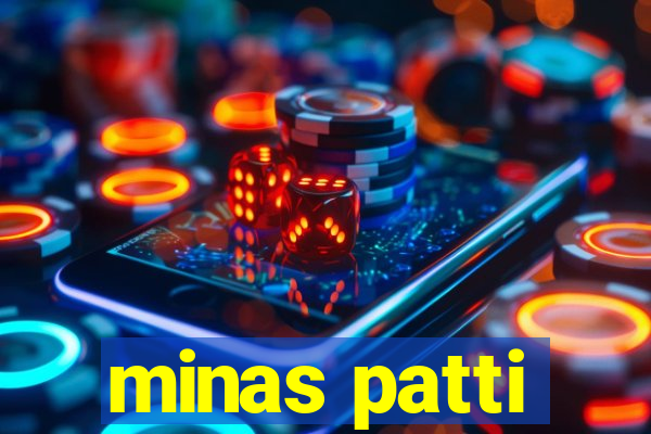 minas patti