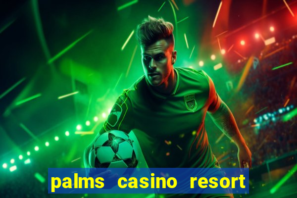 palms casino resort las vegas