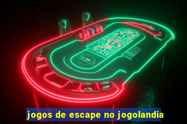 jogos de escape no jogolandia