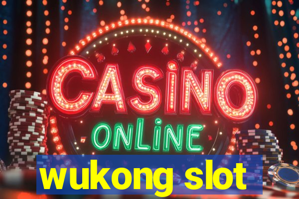 wukong slot