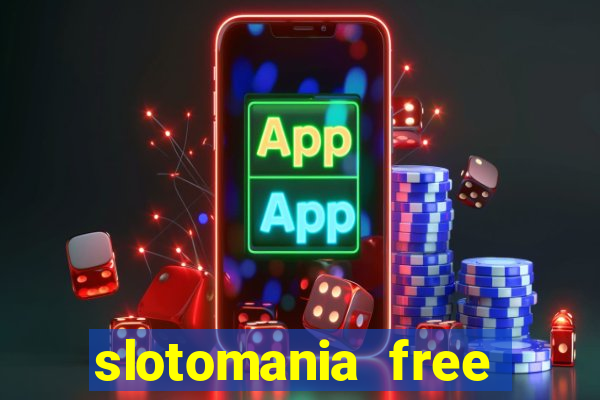 slotomania free slots casino games