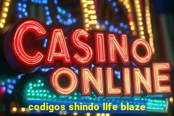 codigos shindo life blaze