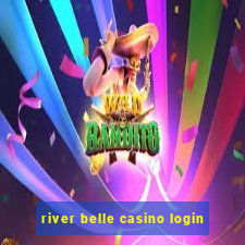 river belle casino login