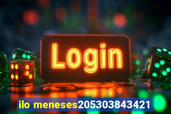 ilo meneses205303843421