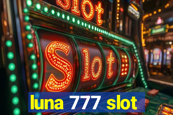 luna 777 slot