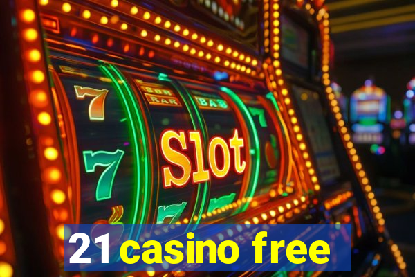 21 casino free