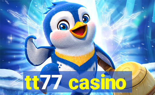 tt77 casino