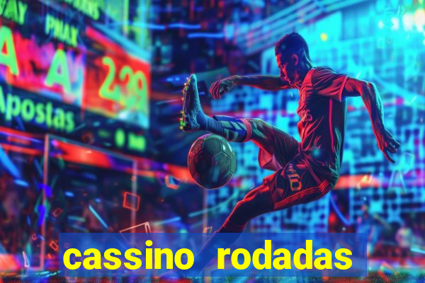 cassino rodadas gr谩tis no cadastro