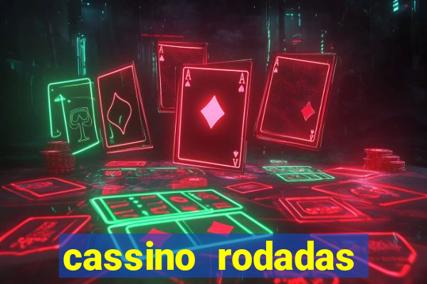 cassino rodadas gr谩tis no cadastro