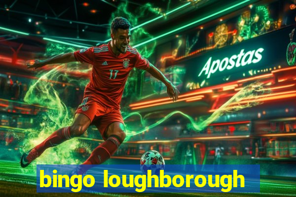 bingo loughborough