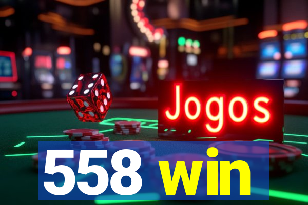 558 win