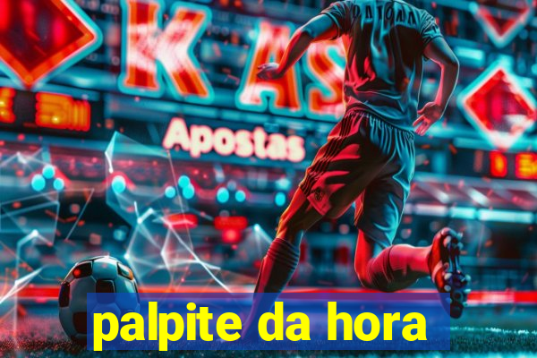 palpite da hora