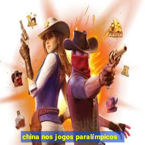 china nos jogos paralímpicos