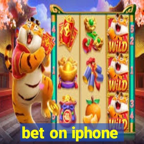 bet on iphone