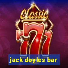 jack doyles bar