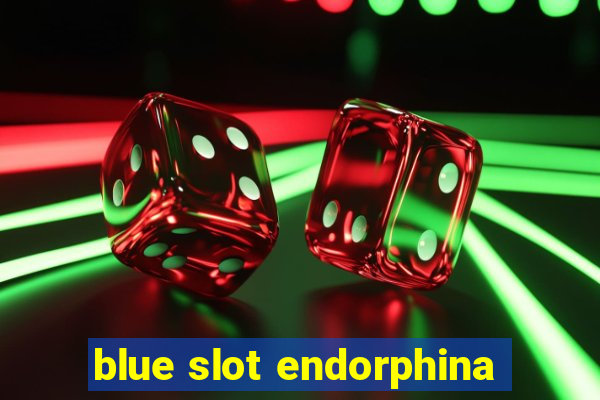 blue slot endorphina