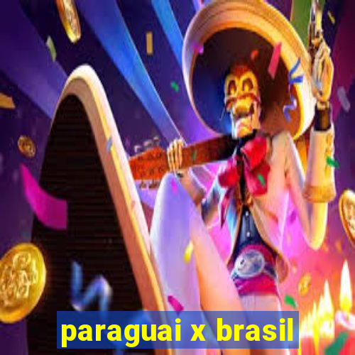 paraguai x brasil