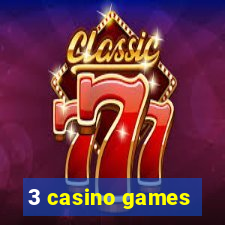 3 casino games