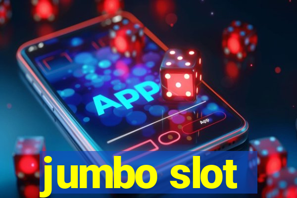 jumbo slot