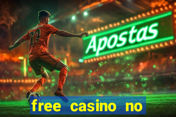 free casino no deposit money