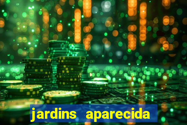 jardins aparecida de goiania