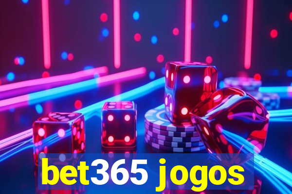 bet365 jogos