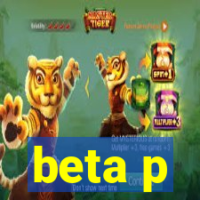 beta p