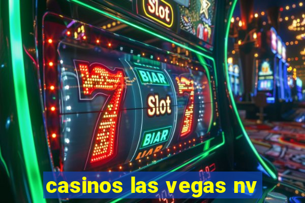 casinos las vegas nv