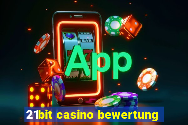 21bit casino bewertung