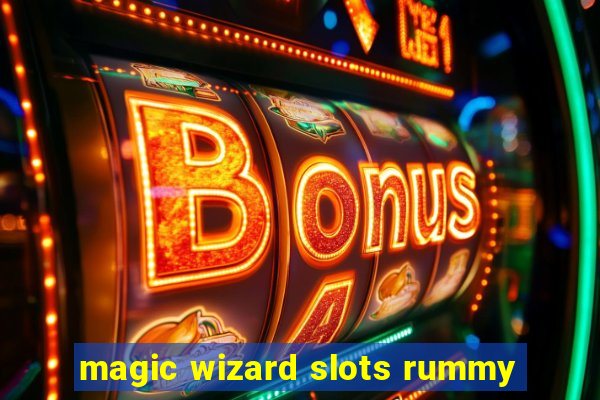 magic wizard slots rummy