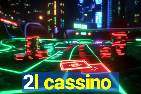 2l cassino