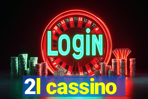 2l cassino