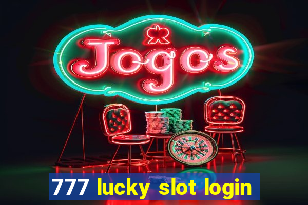 777 lucky slot login