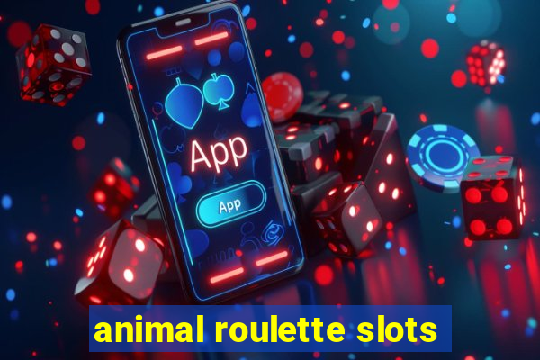 animal roulette slots