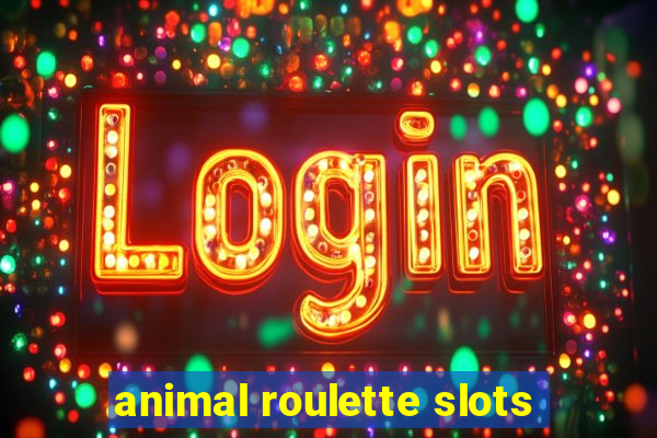 animal roulette slots