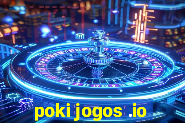 poki jogos .io