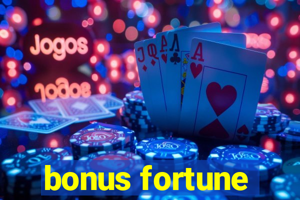 bonus fortune