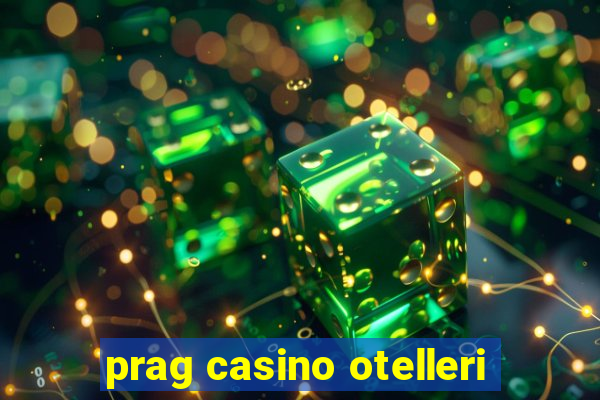 prag casino otelleri