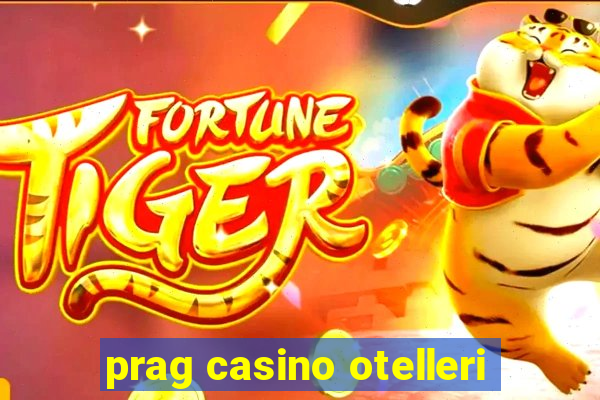 prag casino otelleri