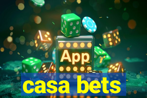 casa bets