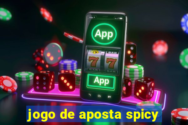 jogo de aposta spicy