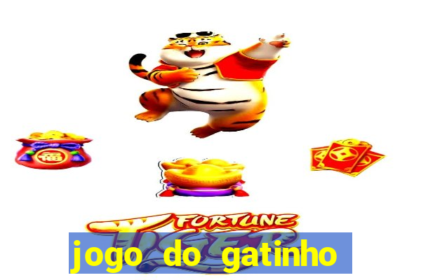 jogo do gatinho que dá dinheiro