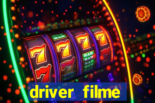 driver filme completo dublado