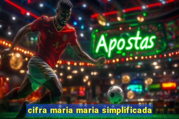 cifra maria maria simplificada